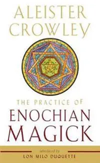 The Practice of Enochian Magick