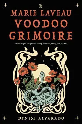 The Marie Laveau Voodoo Grimoire
