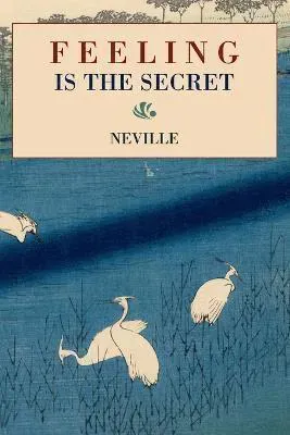 Feeling is the Secret