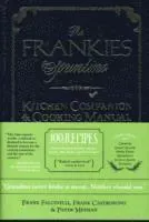 The Frankies Spuntino Kitchen Companion & Cooking Manual