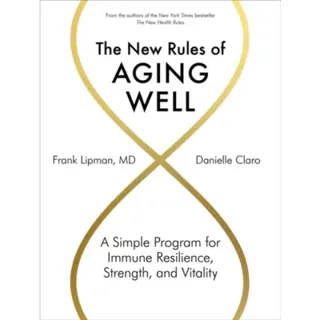 The New Rules of Aging Well