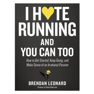 I Hate Running and You Can Too