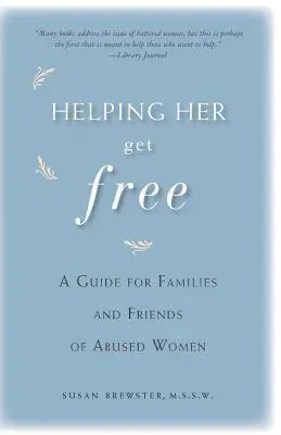 Helping Her Get Free