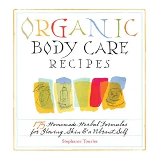 Organic Body Care Recipes
