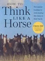 How to Think Like a Horse