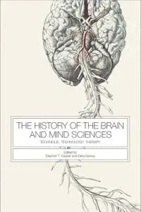 The History of the Brain and Mind Sciences