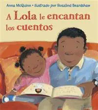 A Lola Le Encantan Los Cuentos (Spanish Edition) = Lola Loves Stories