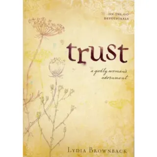 Trust – A Godly Woman`s Adornment