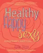 Healthy Happy Sexy