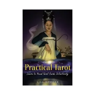 Practical Tarot: Learn to Read Tarot Cards Intuitively