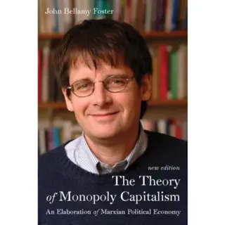 The Theory of Monopoly Capitalism