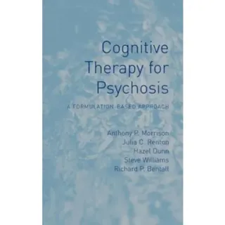 Cognitive Therapy for Psychosis
