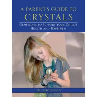 A Parent's Guide to Crystals