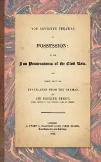Von Savigny's Treatise on Possession
