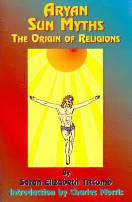 Aryan Sun Myths: The Origin of Religions