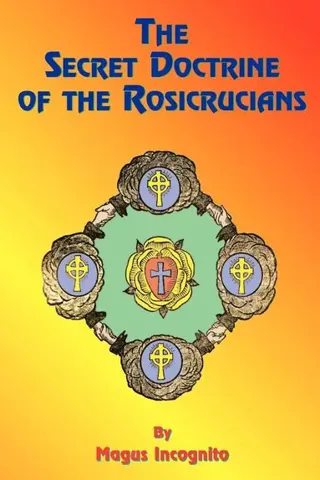 The Secret Doctrine of the Rosicrucians