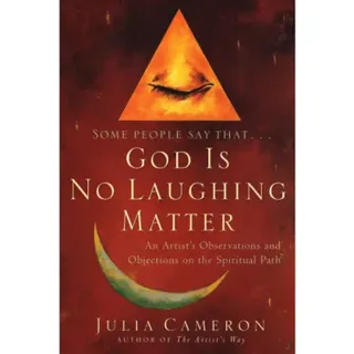 God Is No Laughing Matter: Observations & Objections On A Spiritual Path (Q)