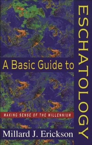 Basic Guide to Eschatology