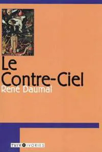 Le Contre-Ciel: Poetic Meditations on Death, Self, and the Search for the Absolute