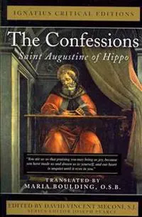 The Confessions:  Saint Augustine of Hippo