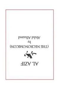 Al Azif. the Original Necronomicon