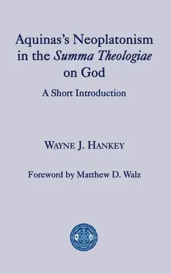 Aquinas′s Neoplatonism in the Summa Theologiae o - A Short Introduction