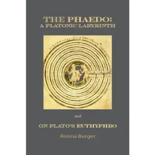 The Phaedo – A Platonic Labyrinth and On Plato's Euthyphro: New Edition