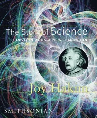 The Story of Science: Einstein Adds a New Dimension