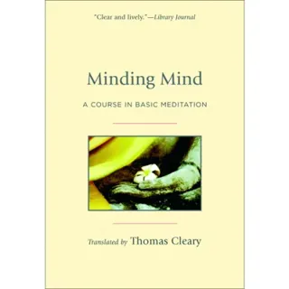 Minding mind - a course in basic meditation