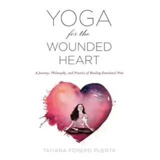 Yoga for the Wounded Heart