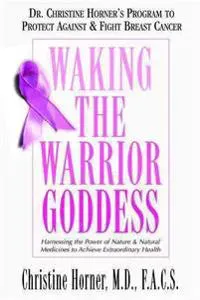 Waking the Warrior Goddess