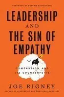 The Sin of Empathy: Compassion and Its Counterfeits