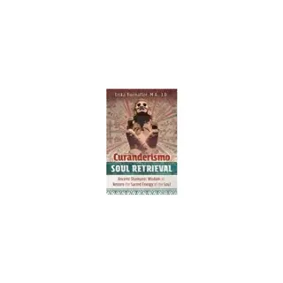 Curanderismo Soul Retrieval
