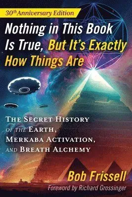 Nothing in This Book Is True, But It's Exactly How Things Are