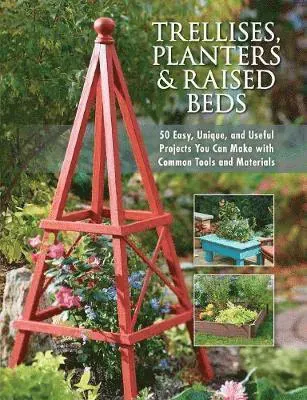 Trellises, Planters & Raised Beds