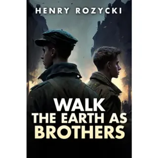 Walk the Earth as Brothers