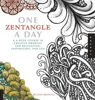 One zentangle a day - a 6-week course in creative drawing for relaxation, i