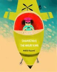 Shahrzad and the Angry King