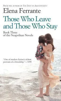 Those Who Leave and Those Who Stay