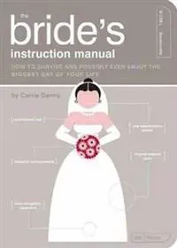 The Bride's Instruction Manual