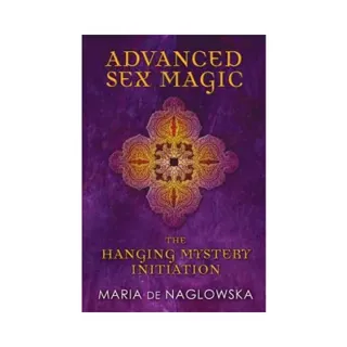 Advanced Sex Magic: The Hanging Mystery Initiation