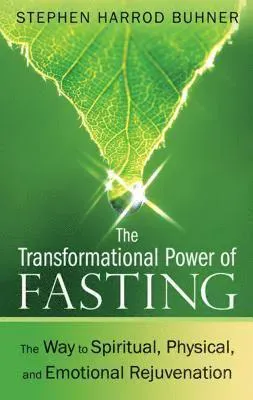 The Transformational Power of Fasting