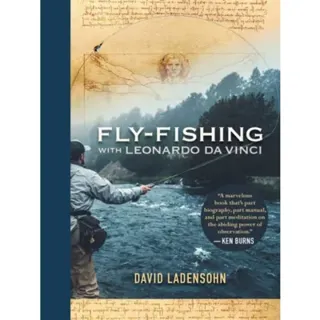 Fly-Fishing with Leonardo da Vinci
