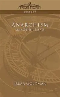 Anarchism And Other Essays