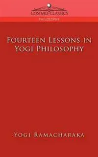 Fourteen Lessons in Yogi Philosophy