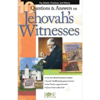 10 Questions and Answers on Jehovah's Witnesses