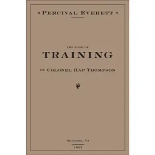 The Book of Training by Colonel Hap Thompson of Roanoke, VA, 1843