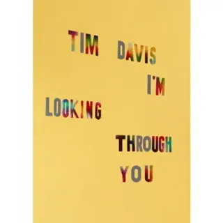 Tim Davis: I'm Looking Through You