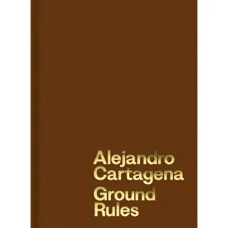 Alejandro Cartagena: Ground Rules