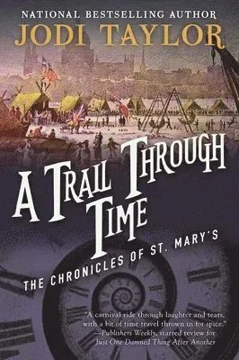 A Trail Through Time: The Chronicles of St. Mary's Book Four